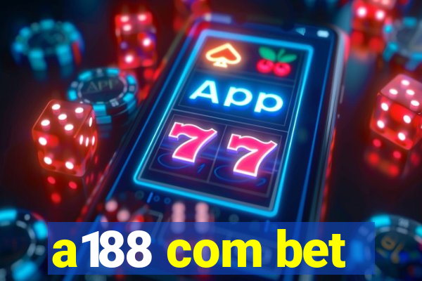 a188 com bet